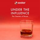 Under the Influence: The Chemistry of Booze Audiobook