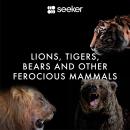 Lions, Tigers, Bears and Other Ferocious Mammals Audiobook