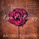Love and Decay: Volume 1, Episodes 1-6 Audiobook