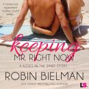 Keeping Mr. Right Now: Kisses in the Sand, Book 1 Audiobook