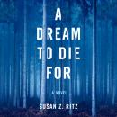 A Dream to Die For: A Novel Audiobook