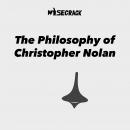The Philosophy of Christopher Nolan Audiobook