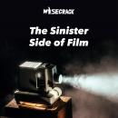 The Sinister Side of Film Audiobook