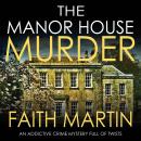 The Manor House Murder: Monica Noble Detective, Book 3 Audiobook