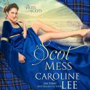 A Scot Mess: The Hots for Scots, Book 1 Audiobook