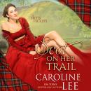 Scot on Her Trail: The Hots for Scots, Book 2 Audiobook