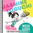 Jasmine Toguchi, Mochi Queen: #1 Audiobook