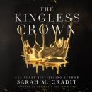 The Kingless Crown: Kingdom of the White Sea, Book 1 Audiobook