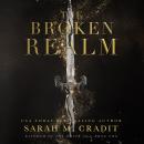 The Broken Realm: Kingdom of the White Sea, Book 2 Audiobook