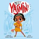 Meet Yasmin!: Yasmin the Explorer, Yasmin the Painter, Yasmin the Builder, and Yasmin the Fashionist Audiobook