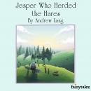 Jesper Who Herded the Hares Audiobook