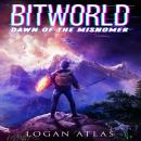 Bitworld: Dawn of the Misnomer Audiobook