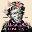 Alexander Pushkin: Egyptian Nights and Other Tales of Imagination and Romance Audiobook