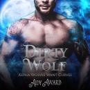 Dirty Wolf: A Curvy Girl and Wolf Shifter Romance Audiobook