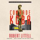 Comrade Koba: A Novel Audiobook