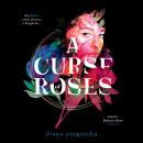 A Curse of Roses Audiobook