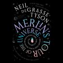 Cover of Merlin’s Tour of the Universe, Revised and Updated for the Twenty-First Century: A Traveler’s Guide to Blue Moons and Black Holes, Mars, Stars, and Everything Far