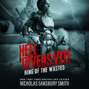 Hell Divers VIII: King of the Wastes Audiobook