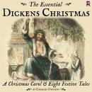 Essential Dickens Christmas: A Christmas Carol and Eight Festive Tales, Charles Dickens