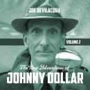 The New Adventures of Johnny Dollar, Vol. 2 Audiobook