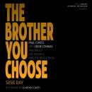 The Brother You Choose: Paul Coates and Eddie Conway Talk about Life, Politics, and the Revolution Audiobook