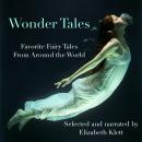 Wonder Tales: Favorite Fairy Tales From Around the World Audiobook