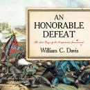 An Honorable Defeat: The Last Days of the Confederate Government Audiobook