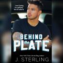 Behind the Plate: A New Adult Sports Romance Audiobook