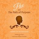 Pax and the Path of Purpose: Volume 5 of Do Unto Earth Audiobook