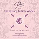 Pax and the Journey to New Worlds: Volume 8 of Do Unto Earth Audiobook