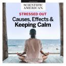 Stressed Out: Causes, Effects, and Keeping Calm Audiobook