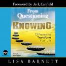 From Questioning to Knowing: Seventy-three Prayers to Transform Your Life Audiobook