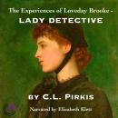 The Experiences of Loveday Brooke, Lady Detective Audiobook
