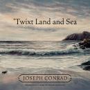 ’Twixt Land and Sea