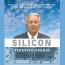 Silicon: From the Invention of the Microprocessor to the New Science of Consciousness Audiobook