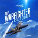 The Warfighter: A Novel of the Second Korean War Audiobook