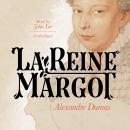 La Reine Margot Audiobook