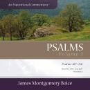 Psalms: An Expositional Commentary, Vol. 3: Psalms 107–150 Audiobook
