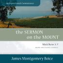 The Sermon on the Mount: An Expositional Commentary: Matthew 5–7 Audiobook