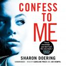 Confess to Me Audiobook