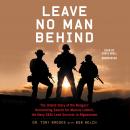 Leave No Man Behind: The Untold Story of the Rangers' Unrelenting Search for Marcus Luttrell, the Na Audiobook