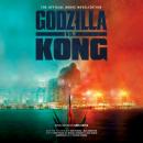 Godzilla vs. Kong: The Official Movie Novelization Audiobook