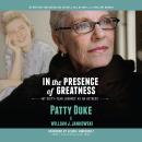 In the Presence of Greatness: My Sixty-Year Journey as an Actress Audiobook