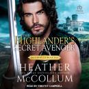 The Highlander's Secret Avenger Audiobook