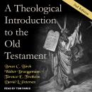 A Theological Introduction to the Old Testament: 2nd Edition Audiobook
