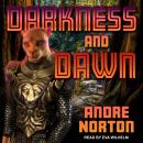 Darkness and Dawn, Andre Norton