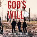 God*s Will: Based on a True Story Audiobook