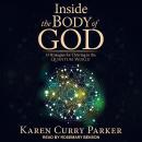 Inside the Body of God: 13 Strategies for Thriving in the Quantum World Audiobook