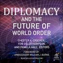 Diplomacy and the Future of World Order Audiobook