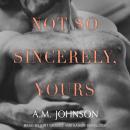 Not So Sincerely, Yours Audiobook